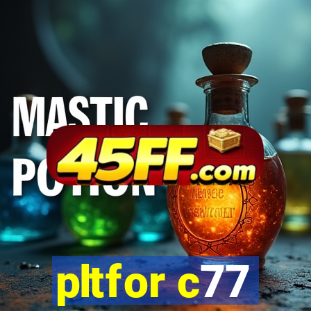 pltfor c77